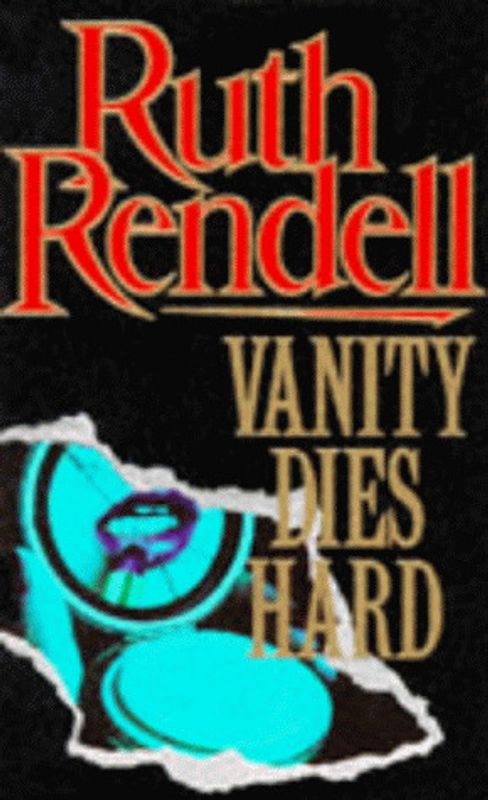 Vanity Dies Hard - Ruth Rendell