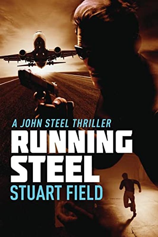 Running Steel (John Steel, Band 6)