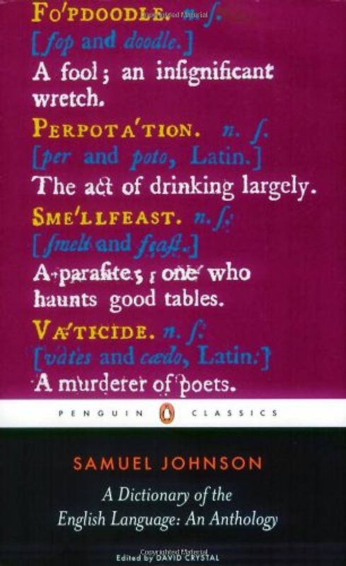 A Dictionary of the English Language: an Anthology (Penguin Classics) - Johnson, Samuel