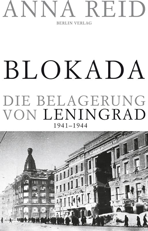Blokada. Die Belagerung von Leningrad