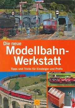 Die neue Modellbahn-Werkstatt