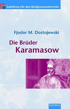 Die Brüder Karamasow. Lektüren für den Religionsunterricht
