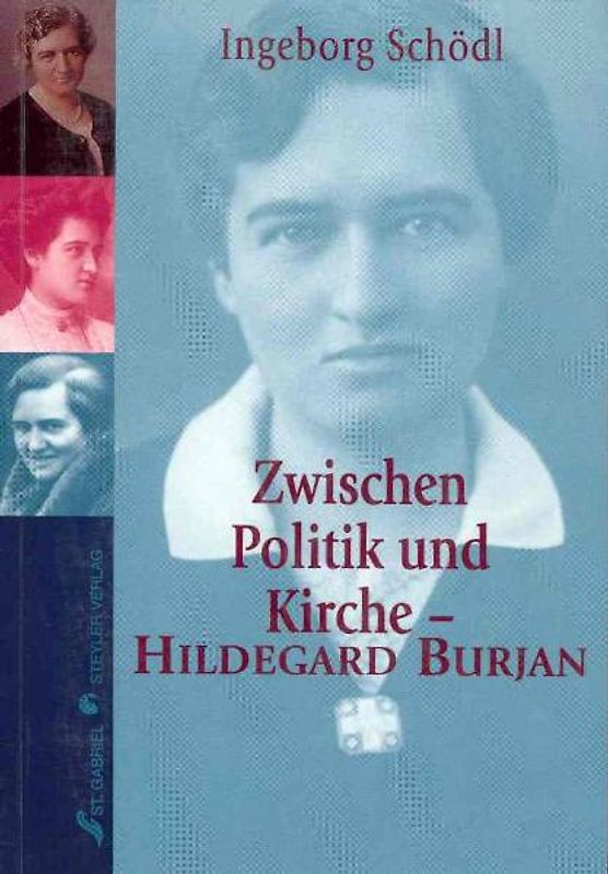 Zwischen Politik und Kirche - Hildegard Burjan