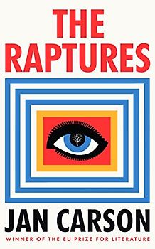 The Raptures: ‘Original and exciting, terrifying and hilarious’ Sunday Times Ireland