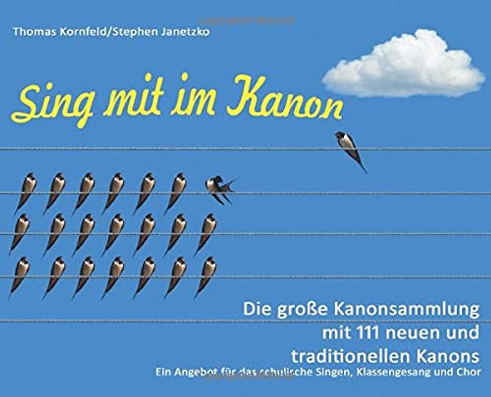 Sing mit im Kanon. Die große Kanonsammlung mit 111 neuen und traditionellen Kanons