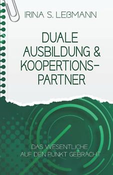 Duale Ausbildung & Kooperationspartner: Das Wesentliche auf den Punkt gebracht