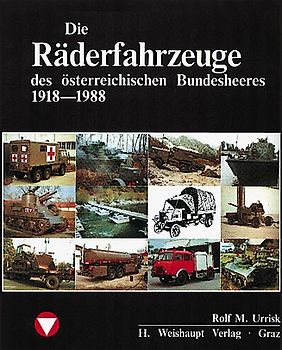 Die Fahrzeuge, Flugzeuge, Uniformen und Waffen des österreichischen...