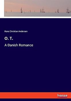 O. T.: A Danish Romance