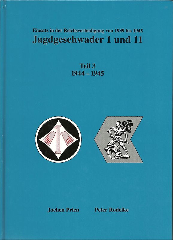 Jagdgeschwader 1 + 11 Teil 3 1944 bis 1945