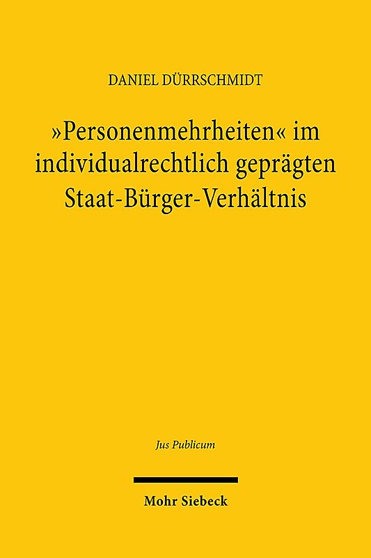 "Personenmehrheiten" im individualrechtlich geprägten Staat-Bürger-Verhältnis