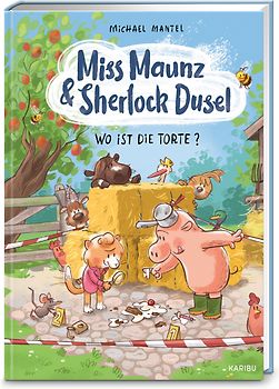 Miss Maunz & Sherlock Dusel – Wo ist die Torte?