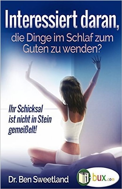 Interessiert daran, die Dinge im Schlaf zum Guten zu wenden?: Ihr Schicksal ist nicht in Stein gemeißelt