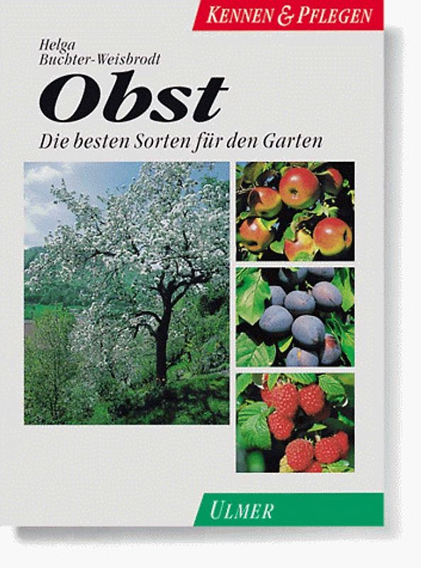 Obst. Die besten Sorten für den Garten