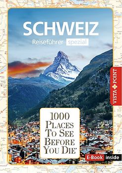Reiseführer Schweiz. Stadtführer inklusive Ebook. Ausflugsziele, Sehenswürdigkeiten, Restaurant & Hotels uvm.