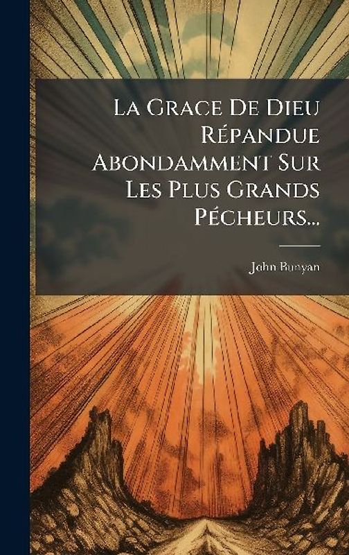 La Grace De Dieu RÃ(c)pandue Abondamment Sur Les Plus Grands PÃ(c)cheurs...