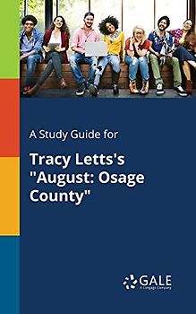 A Study Guide for Tracy Letts's "August