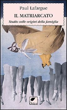 Il matriarcato. Studio sulle origini della famiglia