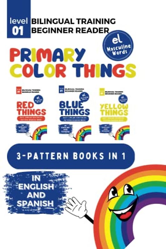Bilingual Training (Beginner Readers) Primary Color THINGS (el): 3 books in 1 (Bilingual Training for Beginner Readers COLORS (el))