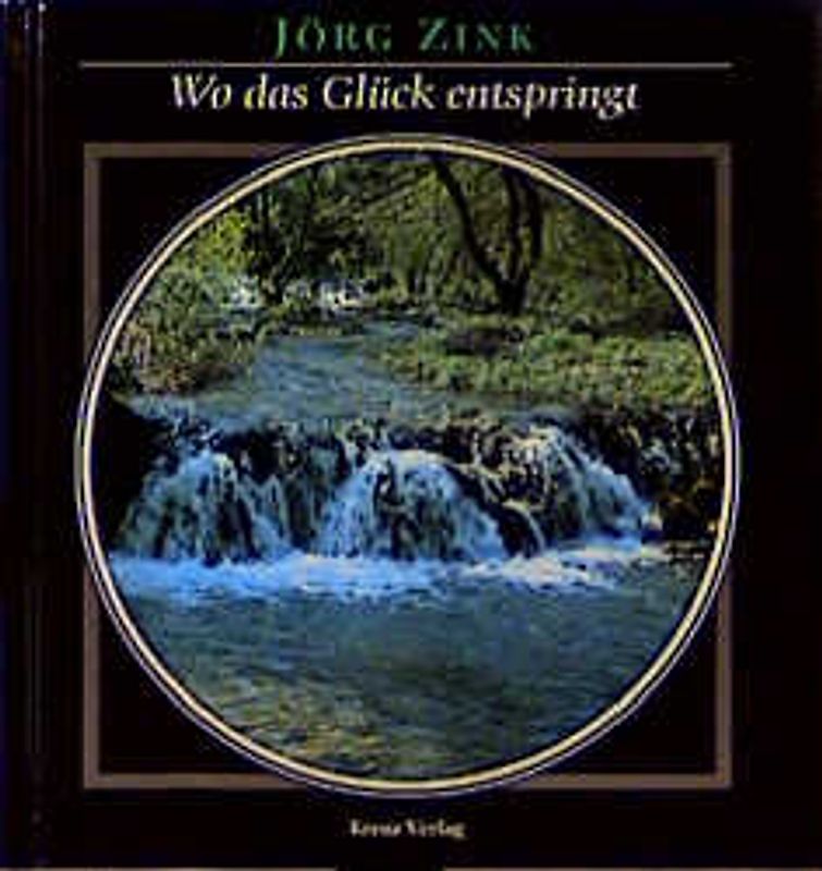 Wo das Glück entspringt