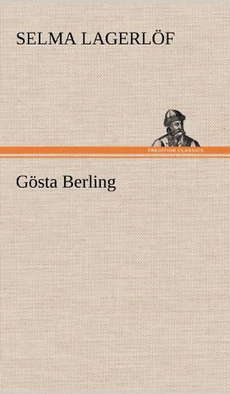 Gösta Berling - Lagerlöf, Selma
