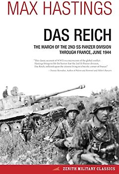 Das Reich: The March of the 2nd SS Panzer Division Through France, June 1944 (Zenith Military Classics)