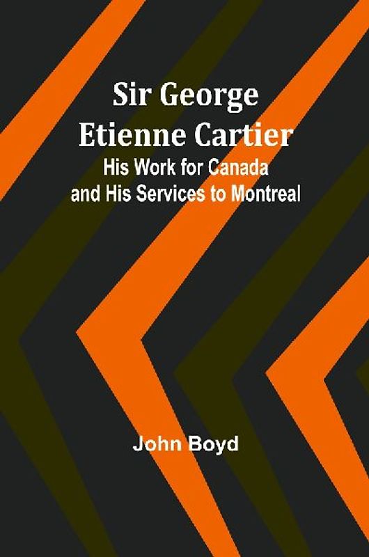 Sir George Etienne Cartier