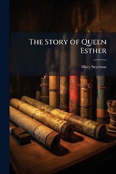 The Story of Queen Esther