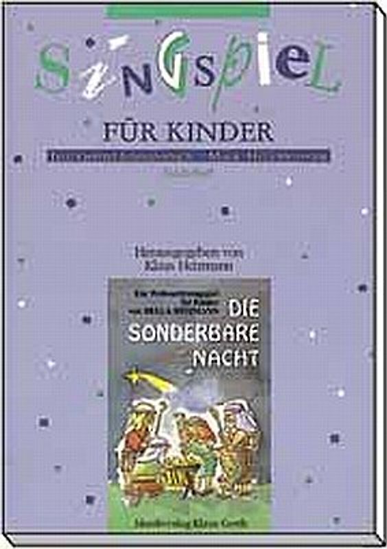 Die sonderbare Nacht. Ein Weihnachtssingspiel für Kinder. Liederheft