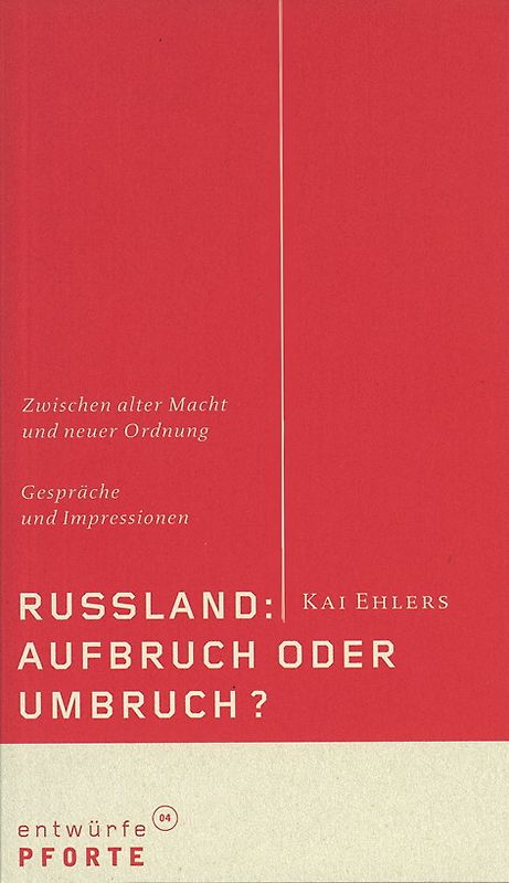 Russland: Aufbruch oder Umbruch?