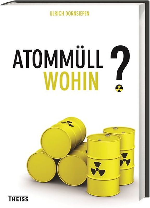 Atommüll - wohin?