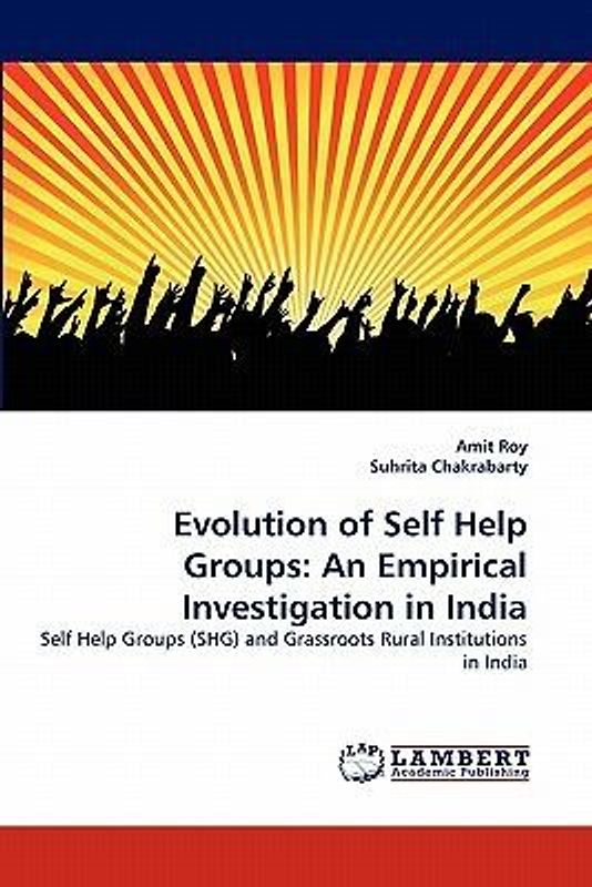 Evolution of Self Help Groups: An Empirical Investigation in India