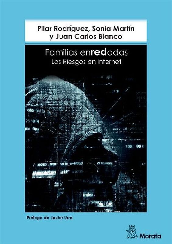 Familias enredadas : los riesgos en Internet