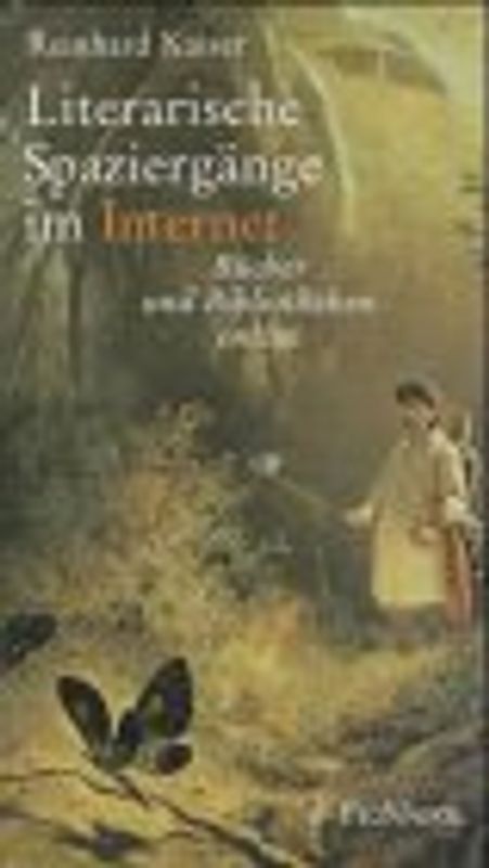 Literarische Spaziergänge im Internet. Bücher und Bibliotheken online