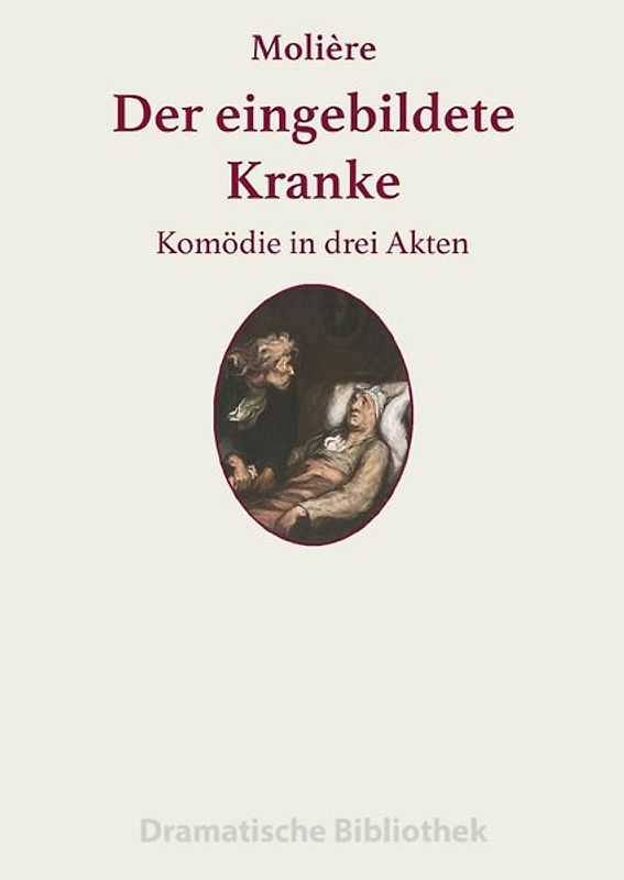 Dramatische Bibliothek / Der eingebildete Kranke