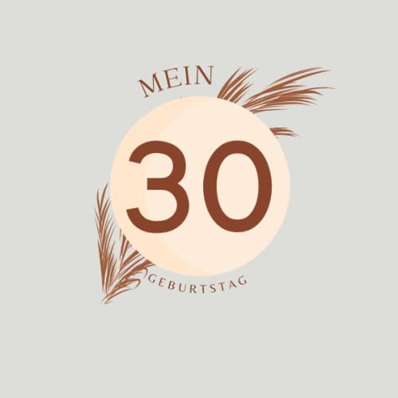 Gästebuch 30 Geburtstag: Buch zum Eintragen für Glückwünsche und die schönsten Fotos der Gäste I Geschenk für Frau oder Mann I Geschenkidee 30. Geburtstag