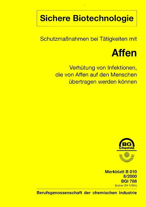 B 010 - Schutzmaßnahmen bei Tätigkeiten mit Affen (BGI 788)