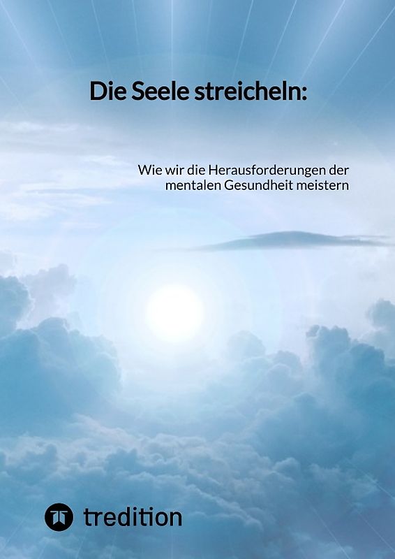 Die Seele streicheln: