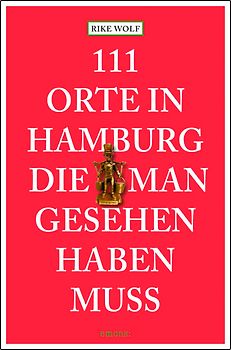 111 Orte in Hamburg die man gesehen haben muss