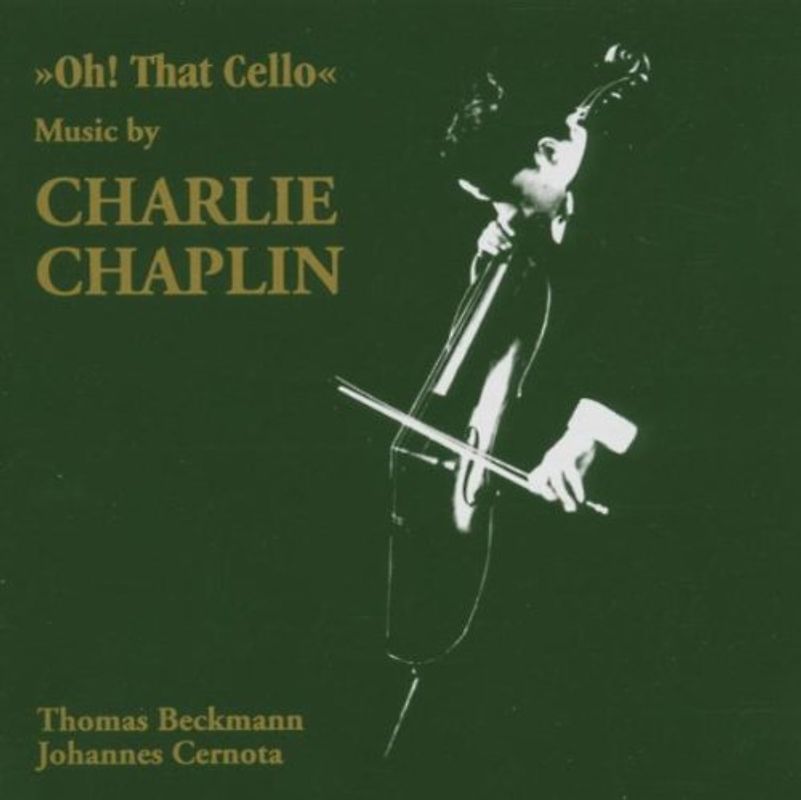Thomas Beckmann - Oh, That Cello (Music By Charlie Chaplin)