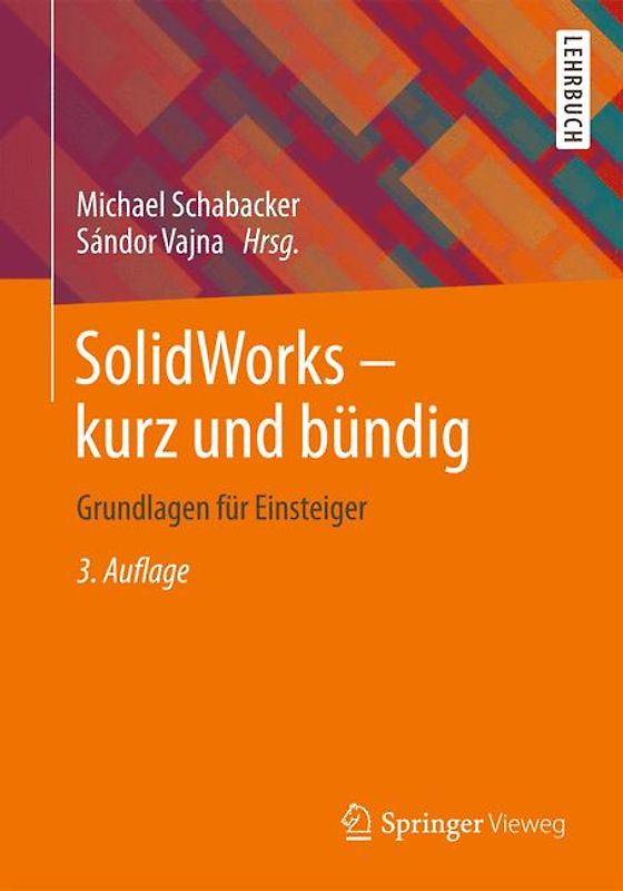 SolidWorks - kurz und bündig