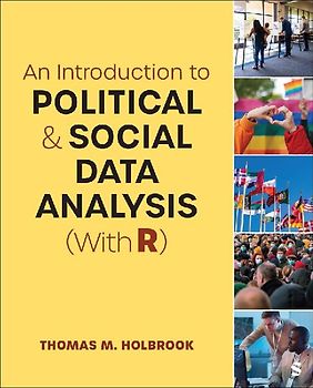 An Introduction to Political and Social Data Analysis (With R)
