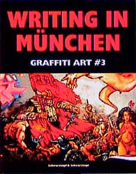 Graffiti Art 3: Writing in München