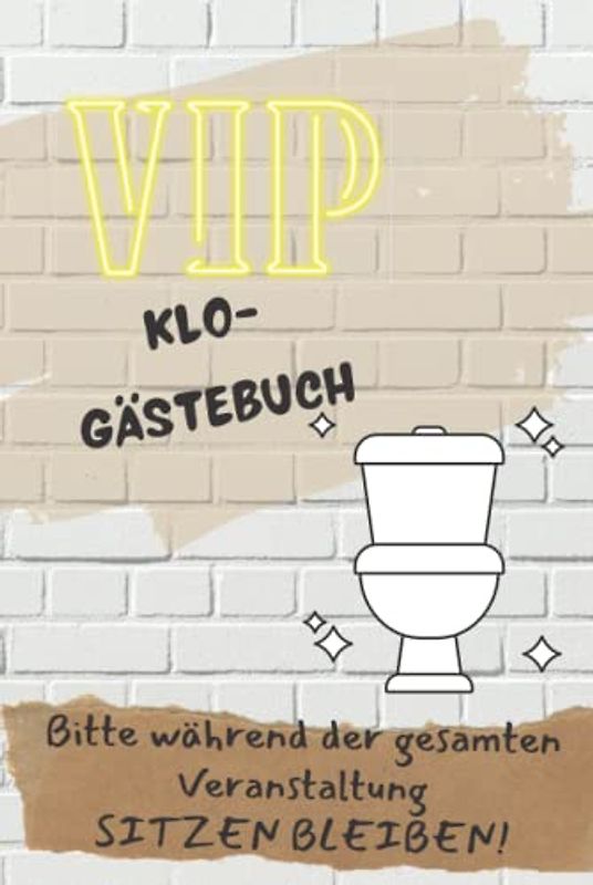 Klo-Gästebuch: Gästebuch, Toiletten Gästebuch, Einzug, Lustiges Geschenk, Funny, erste Wohnung, Einweihung, Idee, Ideen, leere Seiten, Geschenk