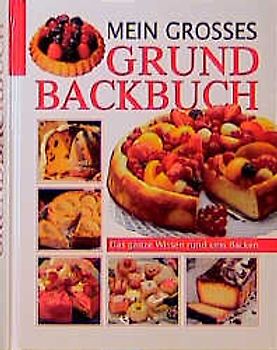 Mein grosses Grundbackbuch