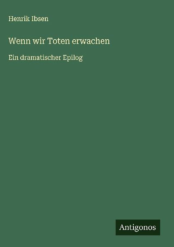 Wenn wir Toten erwachen