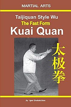 Taijiquan style Wu. The Fast Form - Kuai Quan