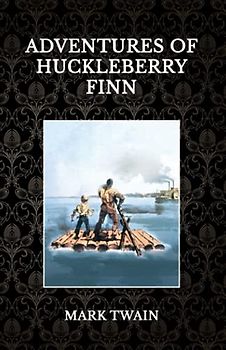 Adventures of Huckleberry Finn