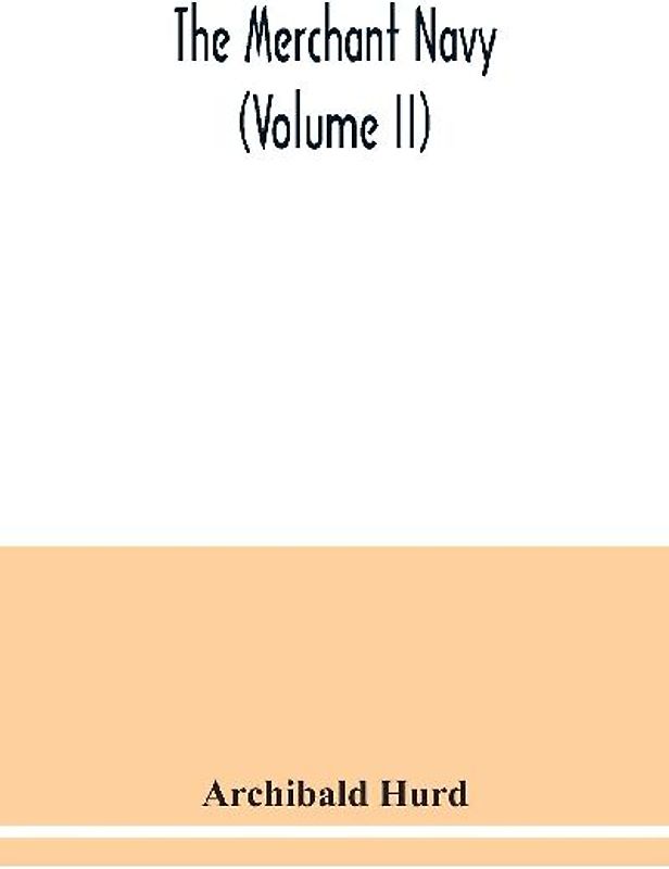 The merchant navy (Volume II)