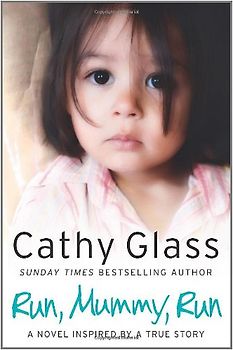 Run, Mummy, Run - Glass, Cathy