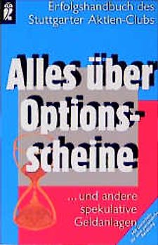 Alles über Optionsscheine. ... und andre spekulative Geldanlagen